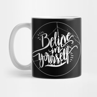 Believe in Yourself Mug